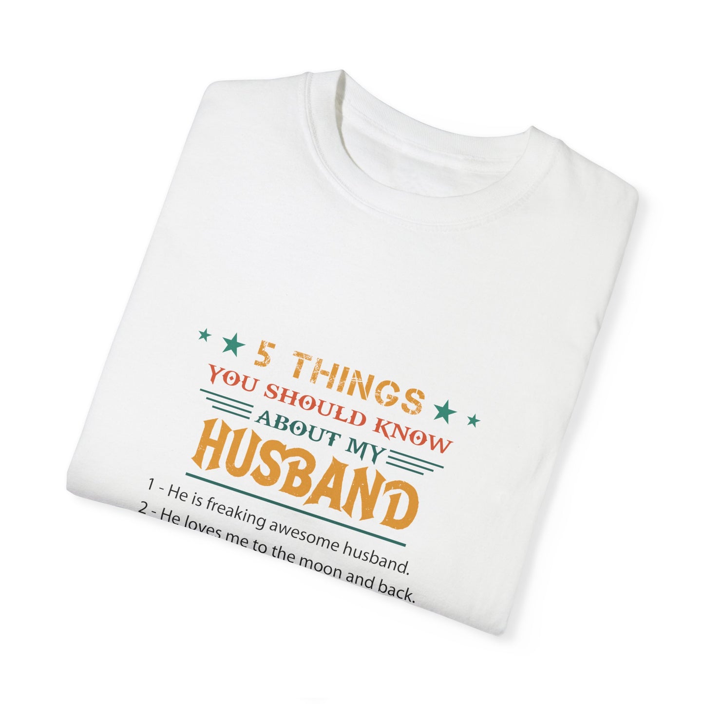 To My Husband | Unisex Garment-Dyed T-shirt