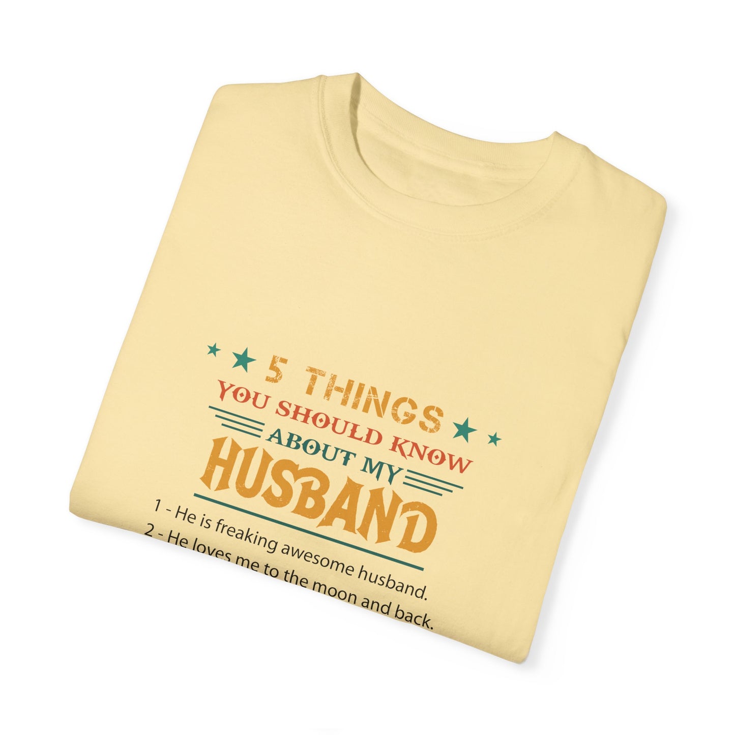 To My Husband | Unisex Garment-Dyed T-shirt