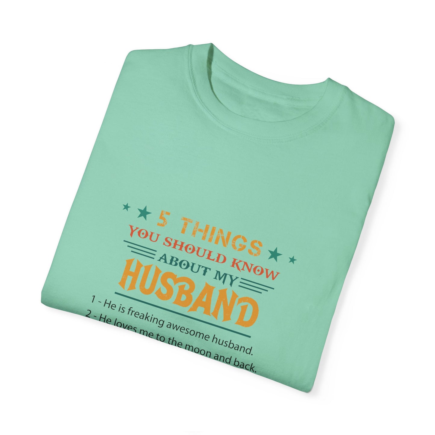 To My Husband | Unisex Garment-Dyed T-shirt